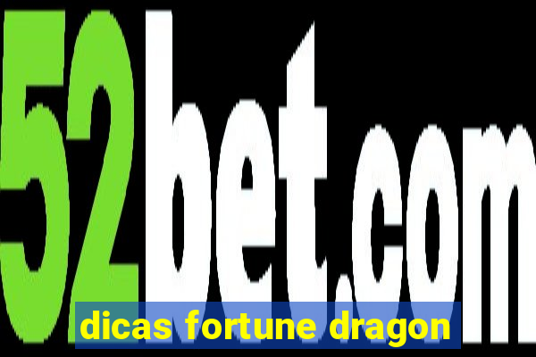 dicas fortune dragon